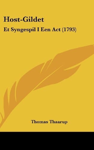 Host-Gildet: Et Syngespil I Een Act (1793) (Chinese Edition)