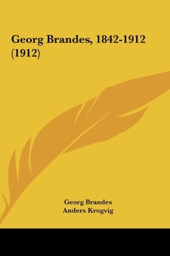 Georg Brandes, 1842-1912 (1912) (Multilingual Edition)
