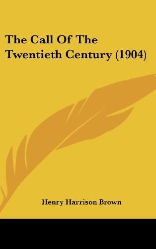 The Call Of The Twentieth Century (1904)