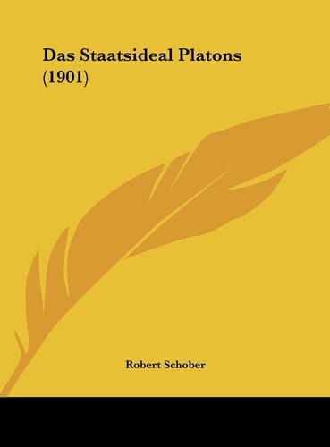 Das Staatsideal Platons (1901) (German Edition)
