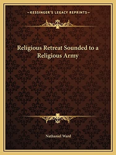 Religious Retreat Sounded to a Religious Army