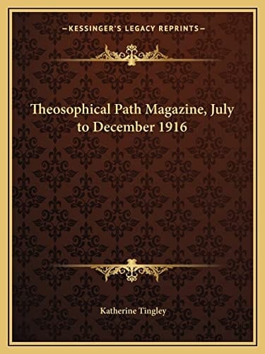 Theosophical Path Magazine, July to December 1916