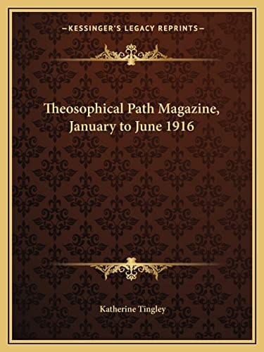 Theosophical Path Magazine, January to June 1916