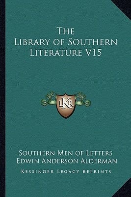 The Library of Southern Literature V15