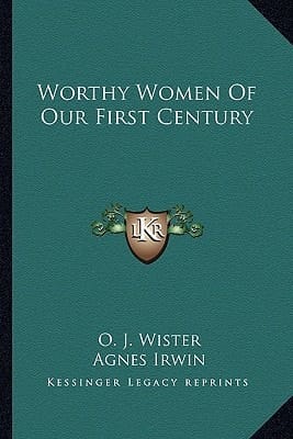 Worthy Women Of Our First Century