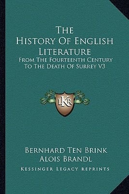 The History Of English Literature: From The Fourteenth Century To The Death Of Surrey V3