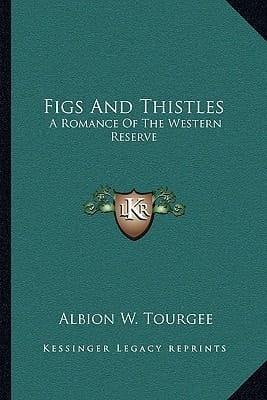 Figs And Thistles: A Romance Of The Western Reserve