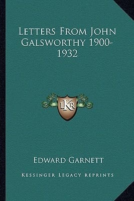 Letters From John Galsworthy 1900-1932