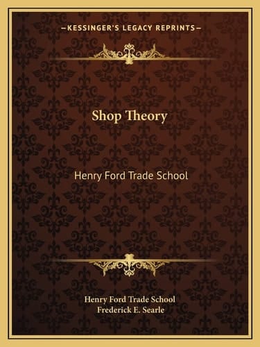Shop Theory: Henry Ford Trade School