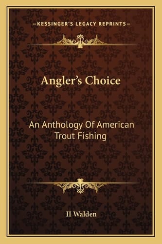 Angler's Choice: An Anthology Of American Trout Fishing