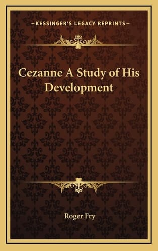 Cezanne A Study of His Development