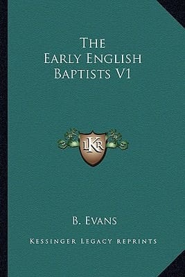 The Early English Baptists V1