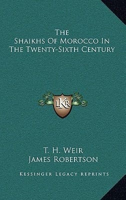 The Shaikhs Of Morocco In The Twenty-Sixth Century