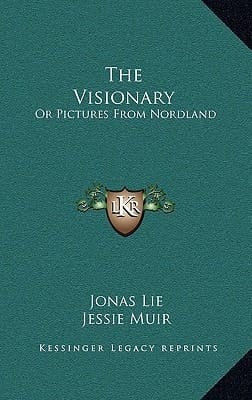 The Visionary: Or Pictures From Nordland