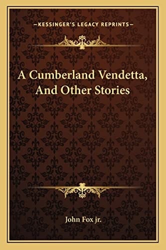 A Cumberland Vendetta, And Other Stories