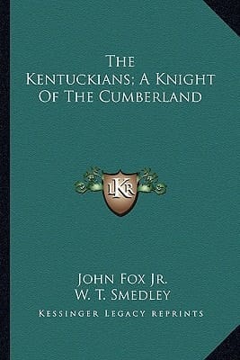 The Kentuckians; A Knight Of The Cumberland