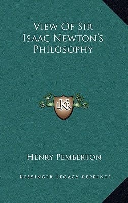 View Of Sir Isaac Newton's Philosophy