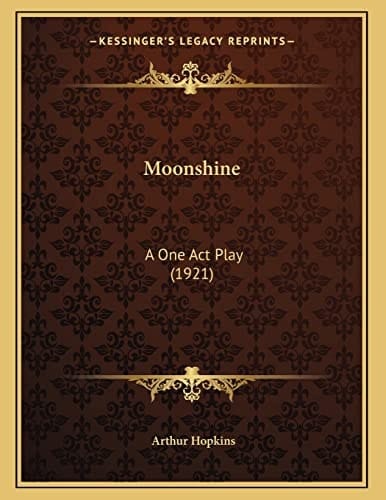 Moonshine: A One Act Play (1921)
