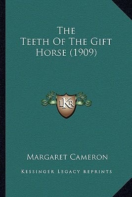 The Teeth Of The Gift Horse (1909)