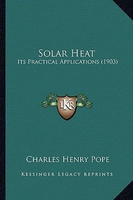 Solar Heat: Its Practical Applications (1903)