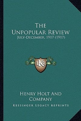 The Unpopular Review: July-December, 1917 (1917)