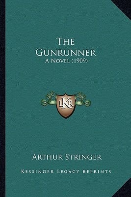The Gunrunner: A Novel (1909)