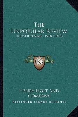 The Unpopular Review: July-December, 1918 (1918)