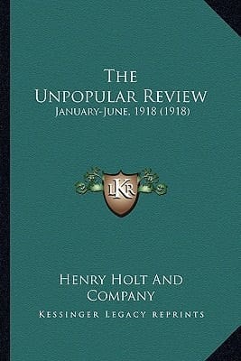 The Unpopular Review: January-June, 1918 (1918)