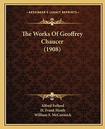 The Works Of Geoffrey Chaucer (1908)