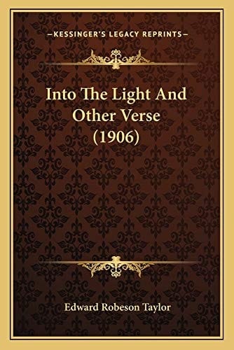 Into The Light And Other Verse (1906)