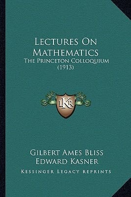 Lectures On Mathematics: The Princeton Colloquium (1913)