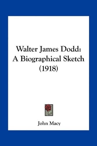 Walter James Dodd: A Biographical Sketch (1918)