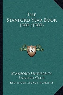 The Stanford Year Book 1909 (1909)