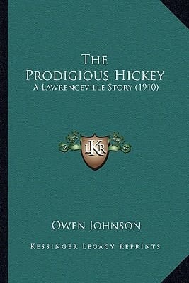 The Prodigious Hickey: A Lawrenceville Story (1910)