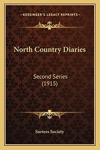 North Country Diaries: Second Series (1915)