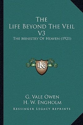 The Life Beyond The Veil V3: The Ministry Of Heaven (1921)