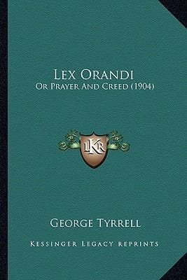 Lex Orandi: Or Prayer And Creed (1904)