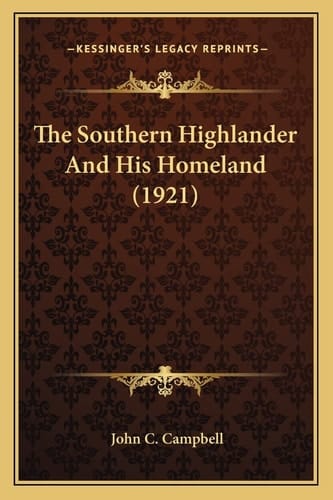 The Southern Highlander And His Homeland (1921)