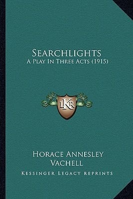 Searchlights: A Play In Three Acts (1915)