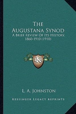 The Augustana Synod: A Brief Review Of Its History, 1860-1910 (1910)