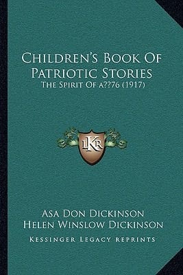Children’s Book Of Patriotic Stories: The Spirit Of ‘76 (1917)