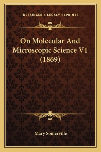 On Molecular And Microscopic Science V1 (1869)