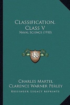 Classification. Class V: Naval Science (1910)