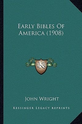Early Bibles Of America (1908)