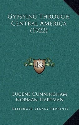Gypsying Through Central America (1922)