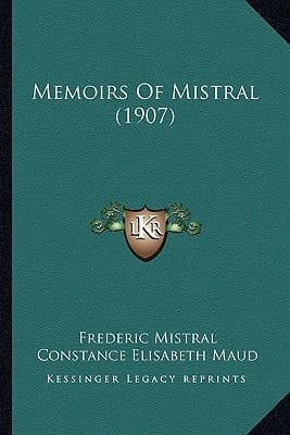 Memoirs Of Mistral (1907)