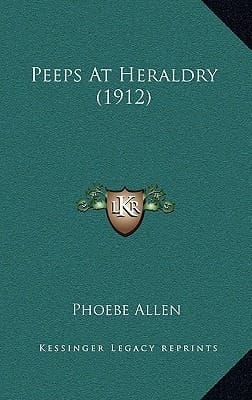 Peeps At Heraldry (1912)