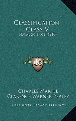Classification. Class V: Naval Science (1910)