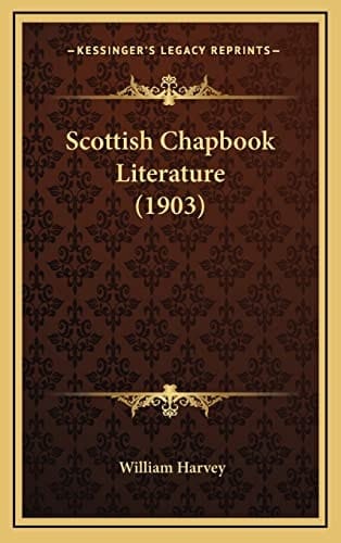 Scottish Chapbook Literature (1903)