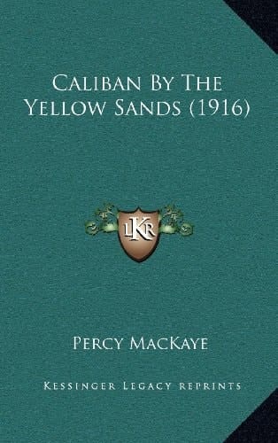 Caliban By The Yellow Sands (1916)